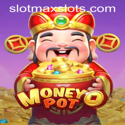 Unveiling MoneyPot: A Comprehensive Guide to SLOTMAX SLOTS