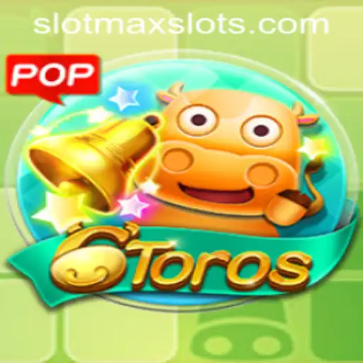 Exploring the Thrill of 6Toros: A SLOTMAX SLOTS Experience