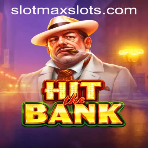 HitTheBank: The Intriguing World of SLOTMAX SLOTS