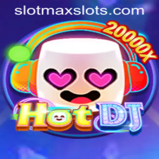Dive into the Exciting World of HotDJ with SLOTMAX SLOTS