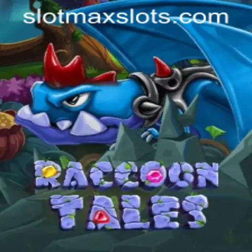 Exploring the Wild World of RaccoonTales in SLOTMAX SLOTS